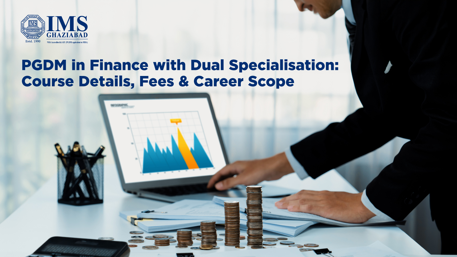 PGDM in Finance with Dual Specialisation: Course Details, Fees & Career Scope